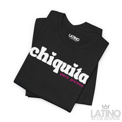 “Chiquita Pero Picosa” T-Shirt
