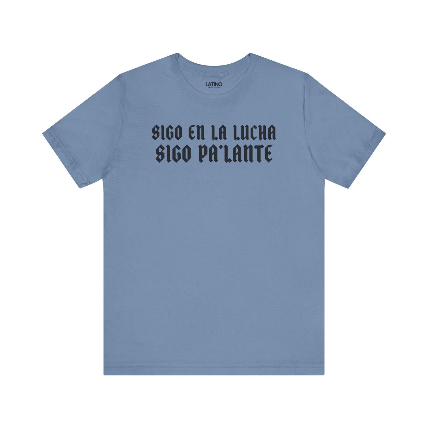 “Sigo En La Lucha, Sigo Pa’lante” T-Shirt