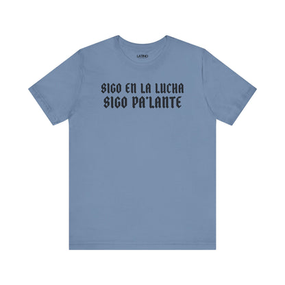 “Sigo En La Lucha, Sigo Pa’lante” T-Shirt