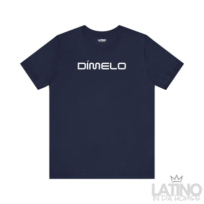“Dímelo” T-Shirt | Latino Tee