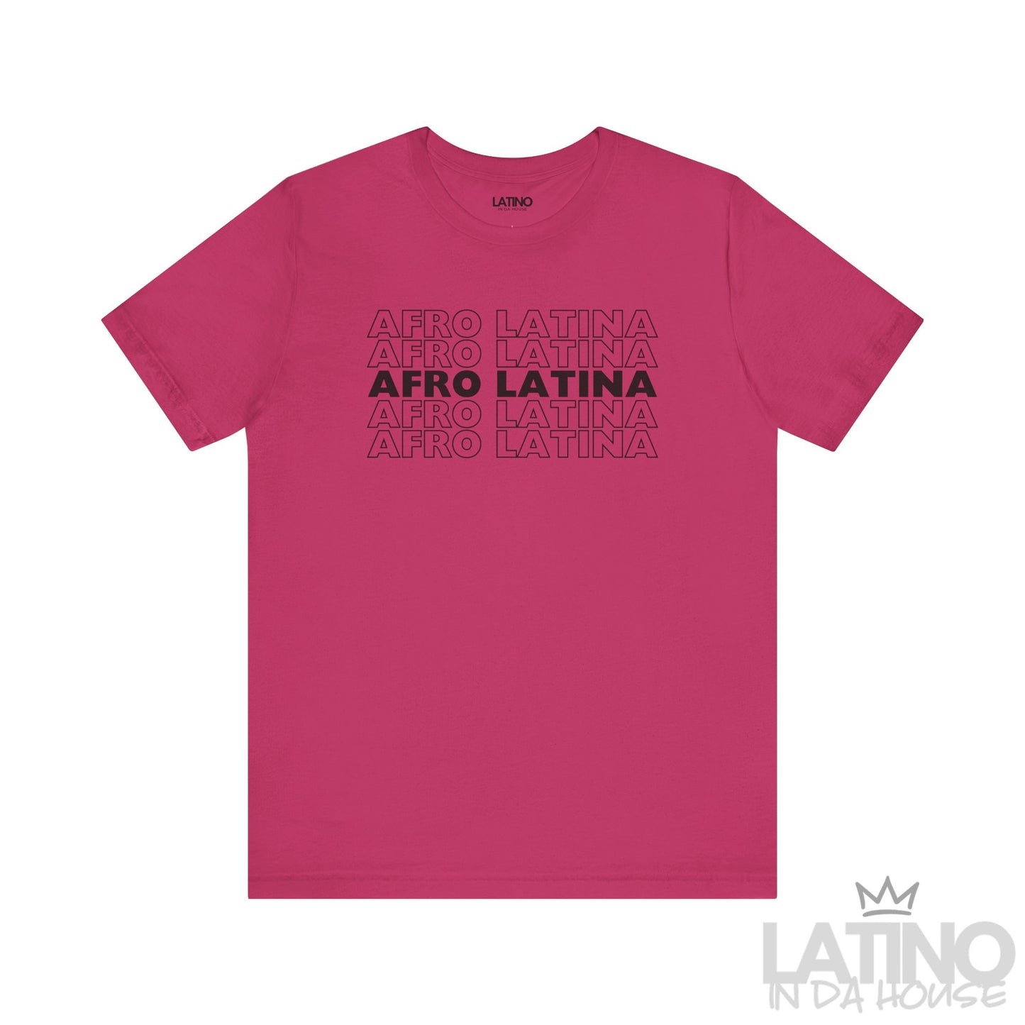 Afro Latina T-Shirt in bold black text on berry hot pink background. Latino In Da House 