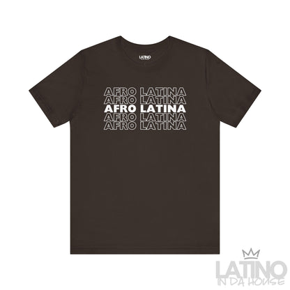 Afro Latina T-Shirt in bold white text on dark brown background. Latino In Da House 