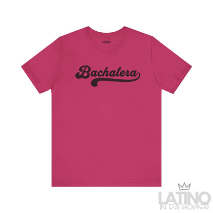 Berry Hot Pink Bachatera T-Shirt with bold black script text inspired by bachata and Latin pride. Latino In Da House 