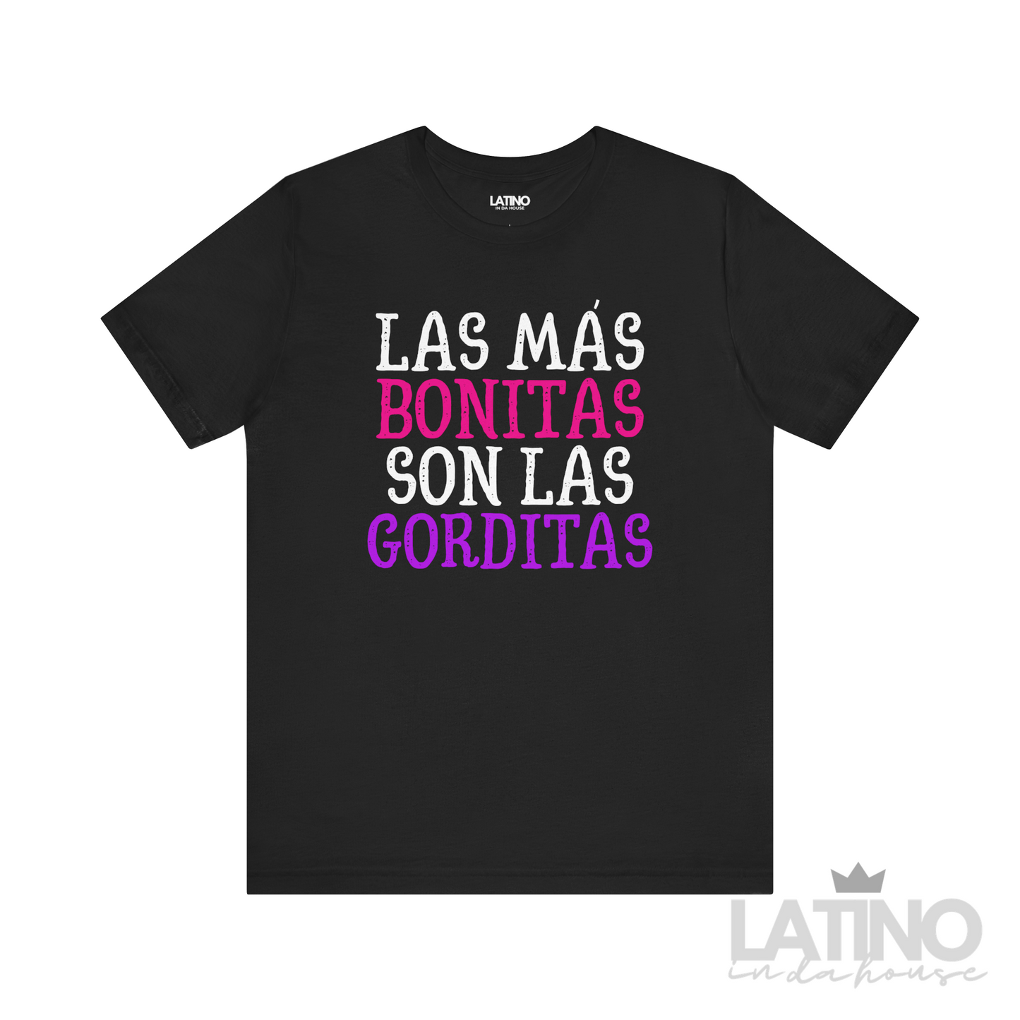 Black t-shirt with "Las Más Bonitas Son Las Gorditas" in white, pink and purple – Latina body positive tee Latino In Da House 