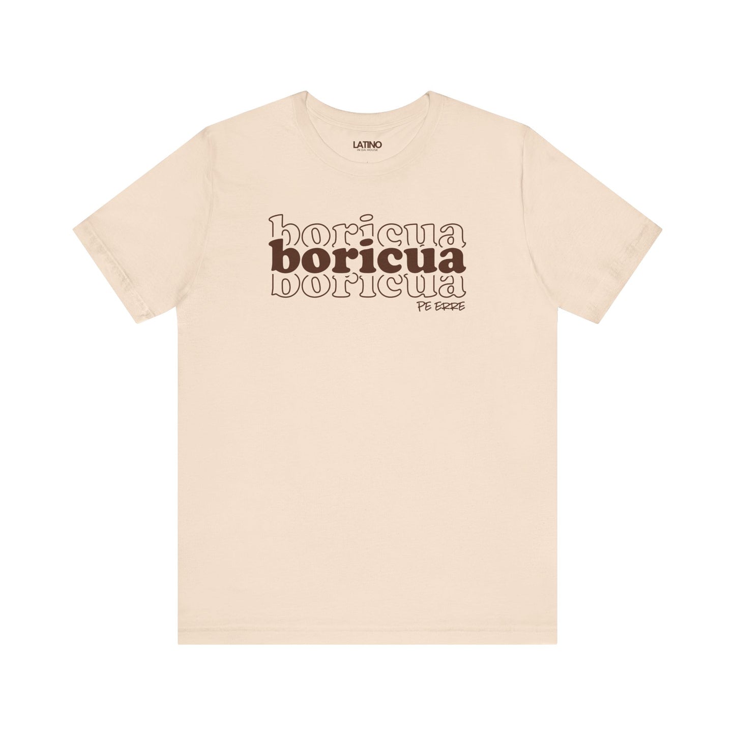 Boricua Boricua a chic, layered text design soft cream t-shirt for the Boricua Queens. Latino In Da House