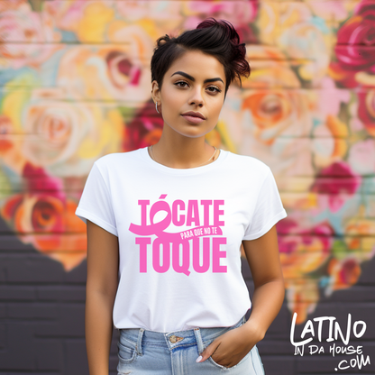 "Tócate Para Que No Te Toque" Breast Cancer Awareness T-Shirt