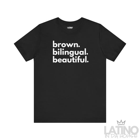 Brown Bilingual Beautiful T-Shirt in black – Latino In Da House apparel. 