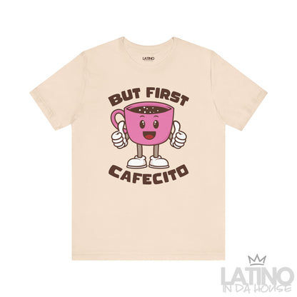 But First Cafecito T-Shirt in soft cream with pink cartoon coffee cup illustration – Latino In Da House