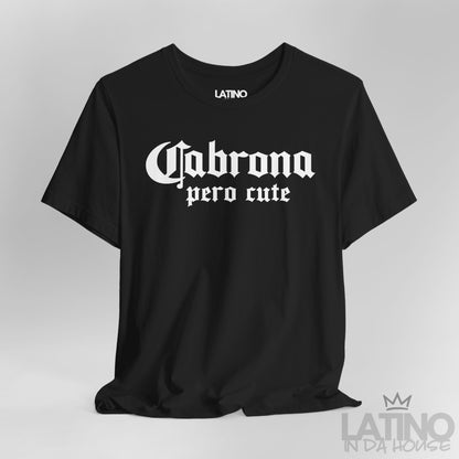 Close-up of black “Cabrona Pero Cute” T-Shirt white gothic text. Latino In Da House