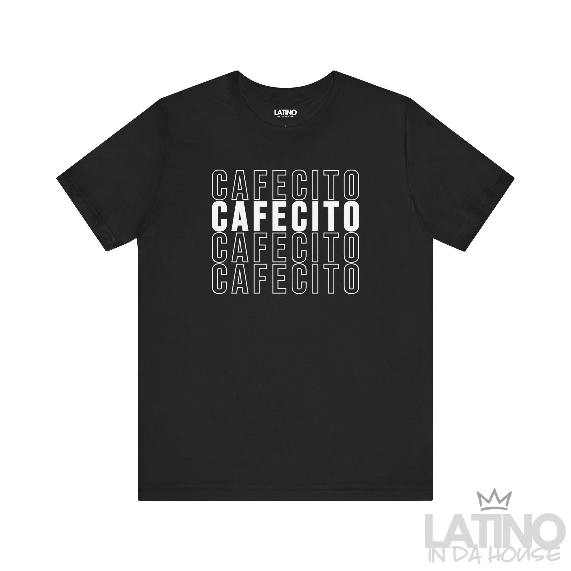 Cafecito T-Shirt in black with white stacked cafecito text design – Latino In Da House