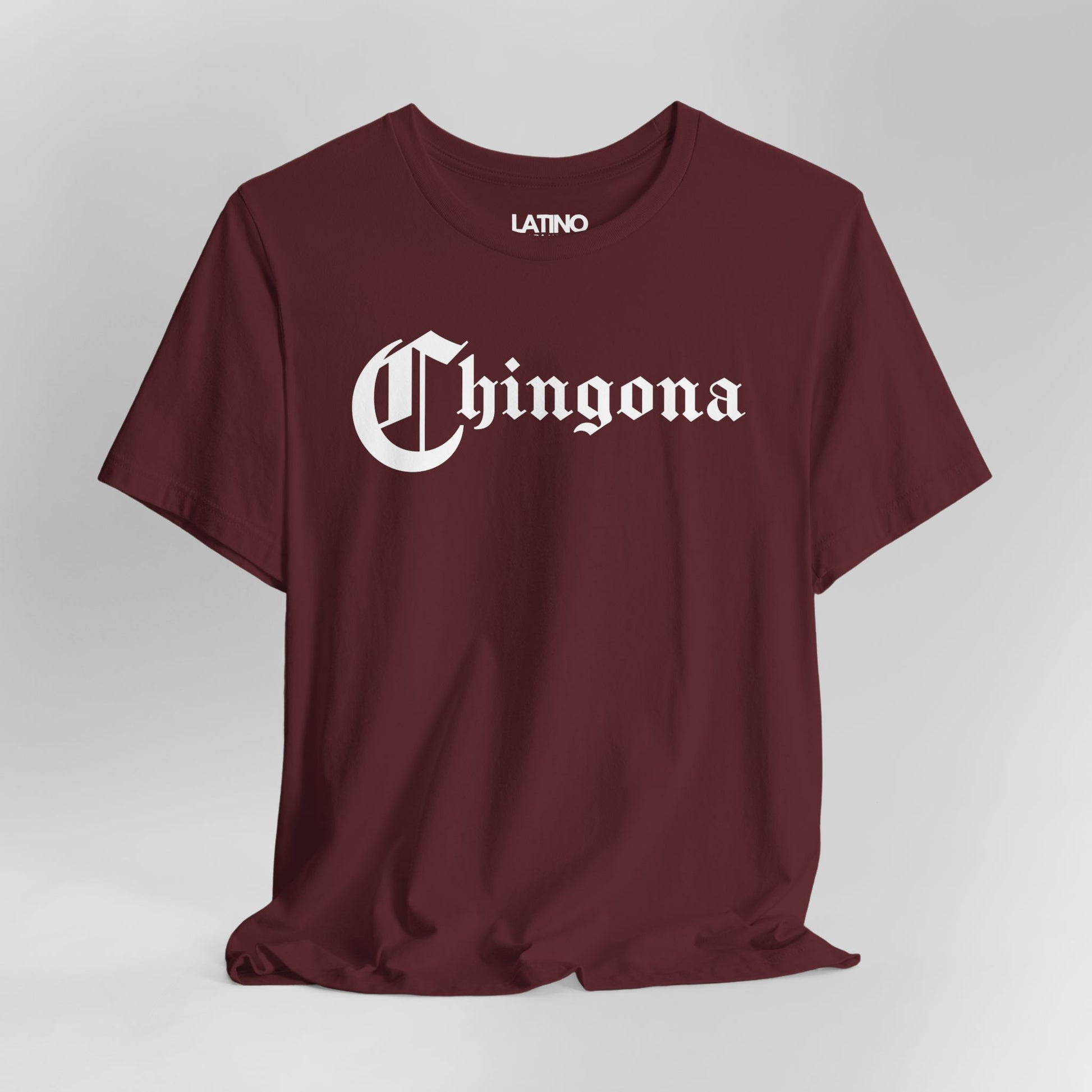 Close-up of Chingona T-Shirt in maroon with bold gothic white lettering. Latino In Da
House