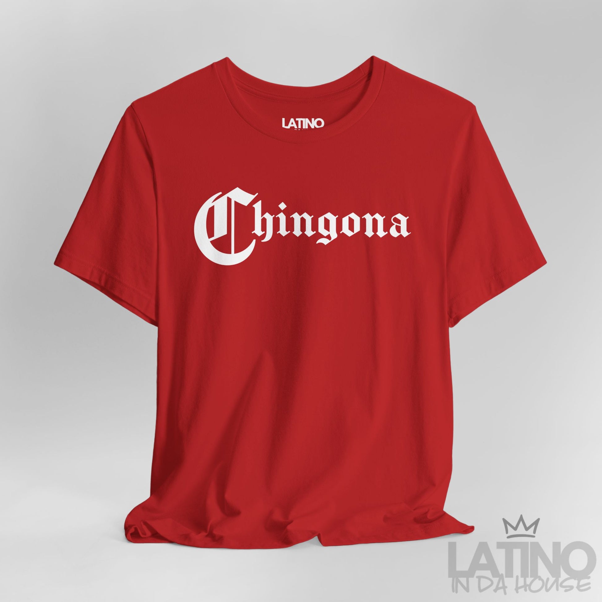 Close-up of Chingona T-Shirt in red with bold gothic white lettering. Latino In Da House 