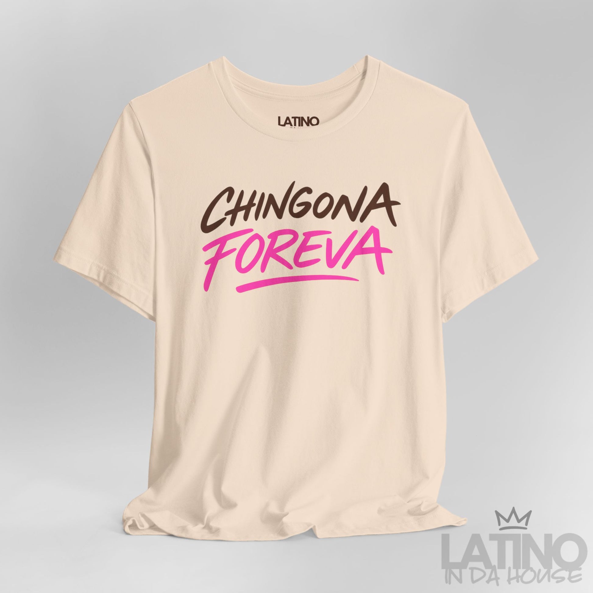 Close-up of Chingona Foreva T-Shirt design on soft cream fabric. Latino In Da House 