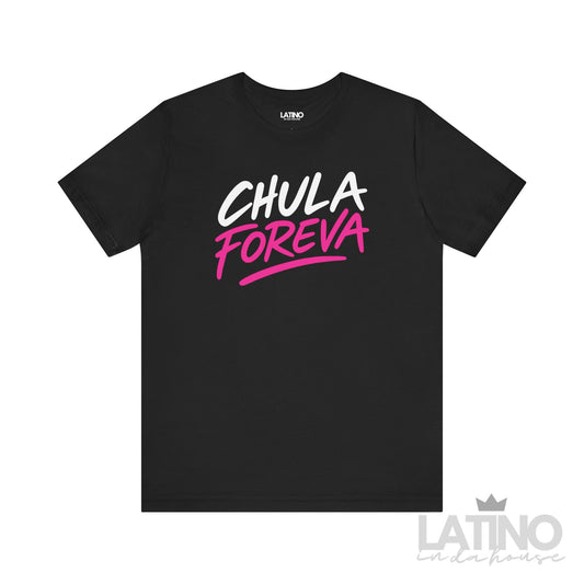 CHULA FOREVA T-Shirt in black with bold pink and white design. Latino In Da House 