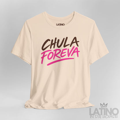 Close-up of soft cream t-shirt with the phrase "Chula Foreva" in bold brown and hot pink lettering, Latino In Da House.