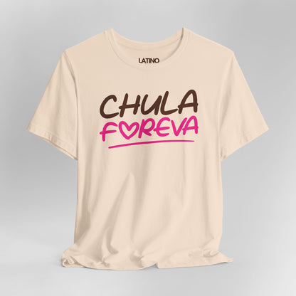 Close Up Soft Cream t-shirt with the phrase "Chula Foreva" in bold white and hot pink lettering, Latino In Da House collection.