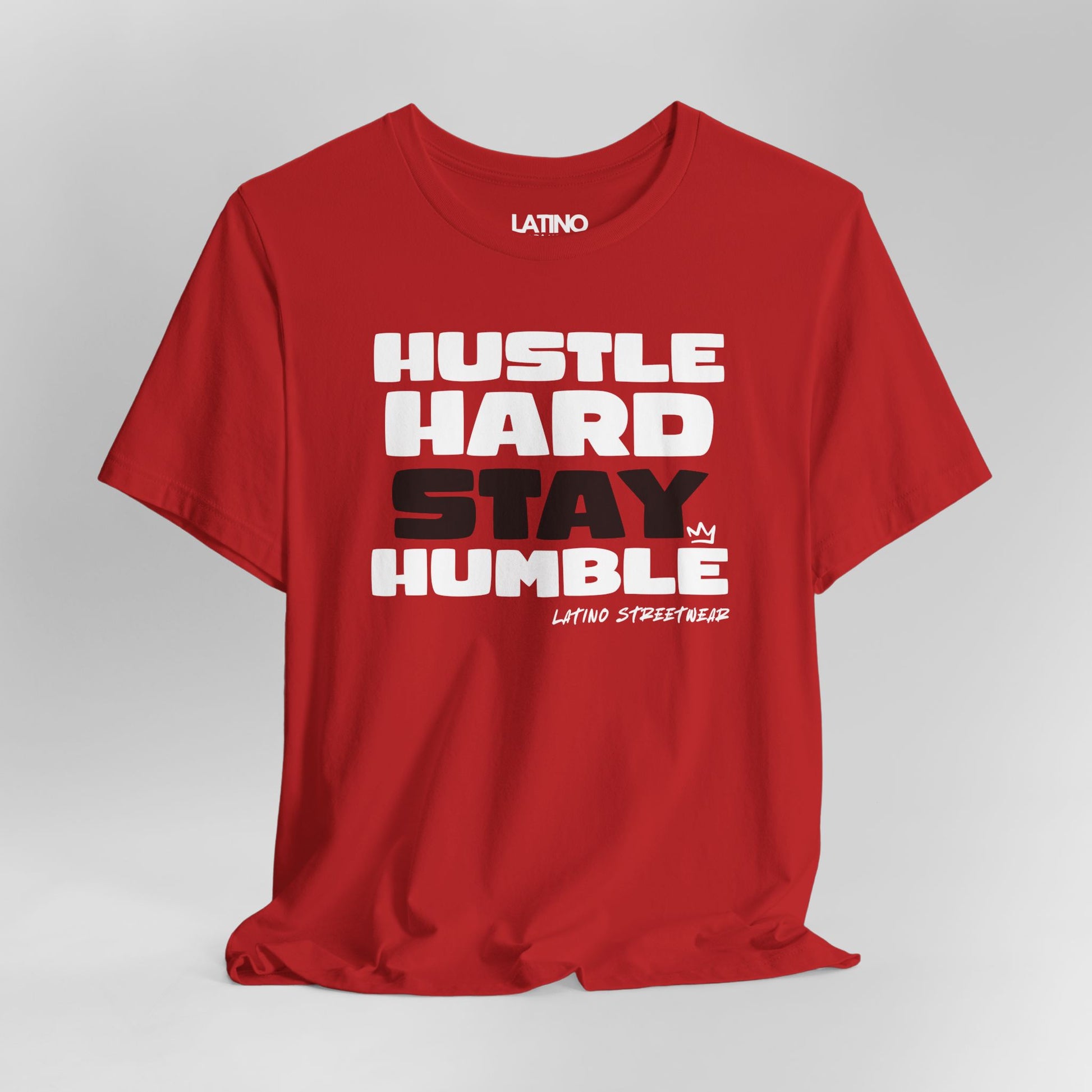Close Up Hustle Hard Stay Humble T-Shirt in red with bold black and white streetwear text - Latino In Da House