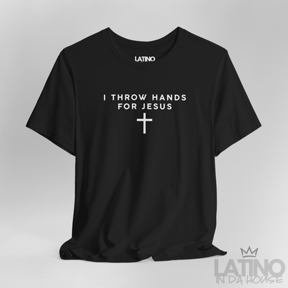 Close Up I Throw Hands for Jesus T-Shirt in black with white cross design – Latino In Da House
