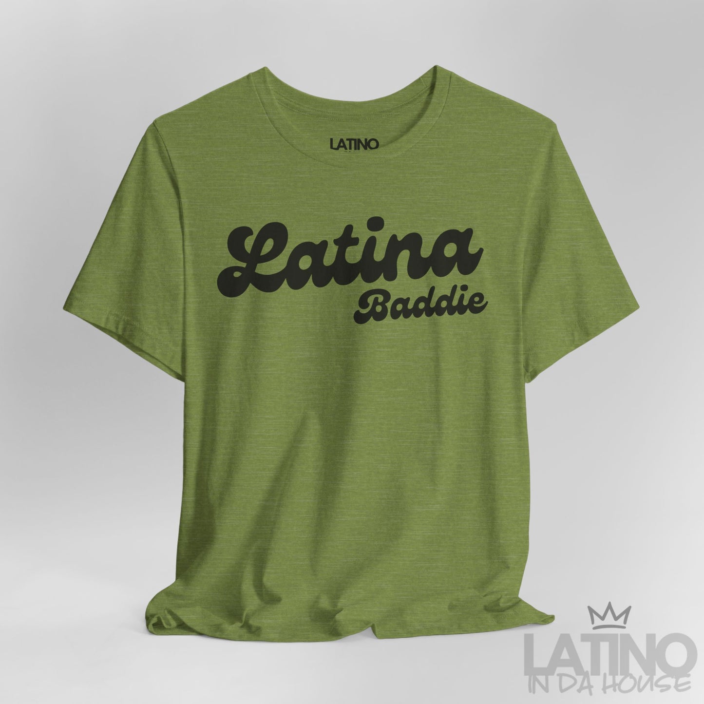 Close Up Heather Green Latina Baddie T-shirt with bold script design. Latino In Da House
