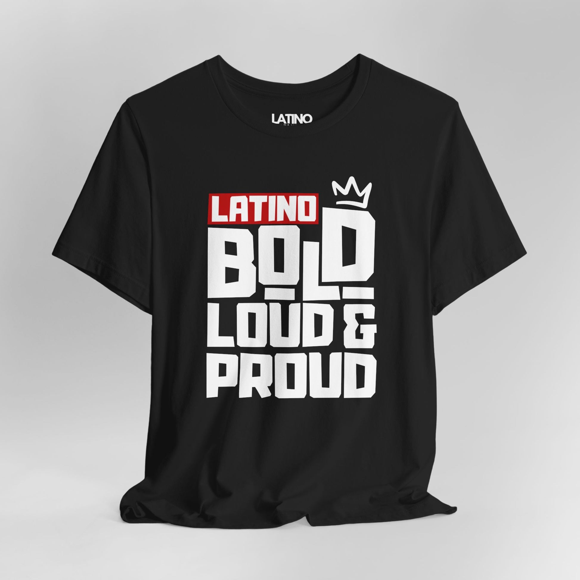 Close-up view of Latino Bold Loud & Proud T-Shirt in black with bold white
design and crown logo. Latino In Da House