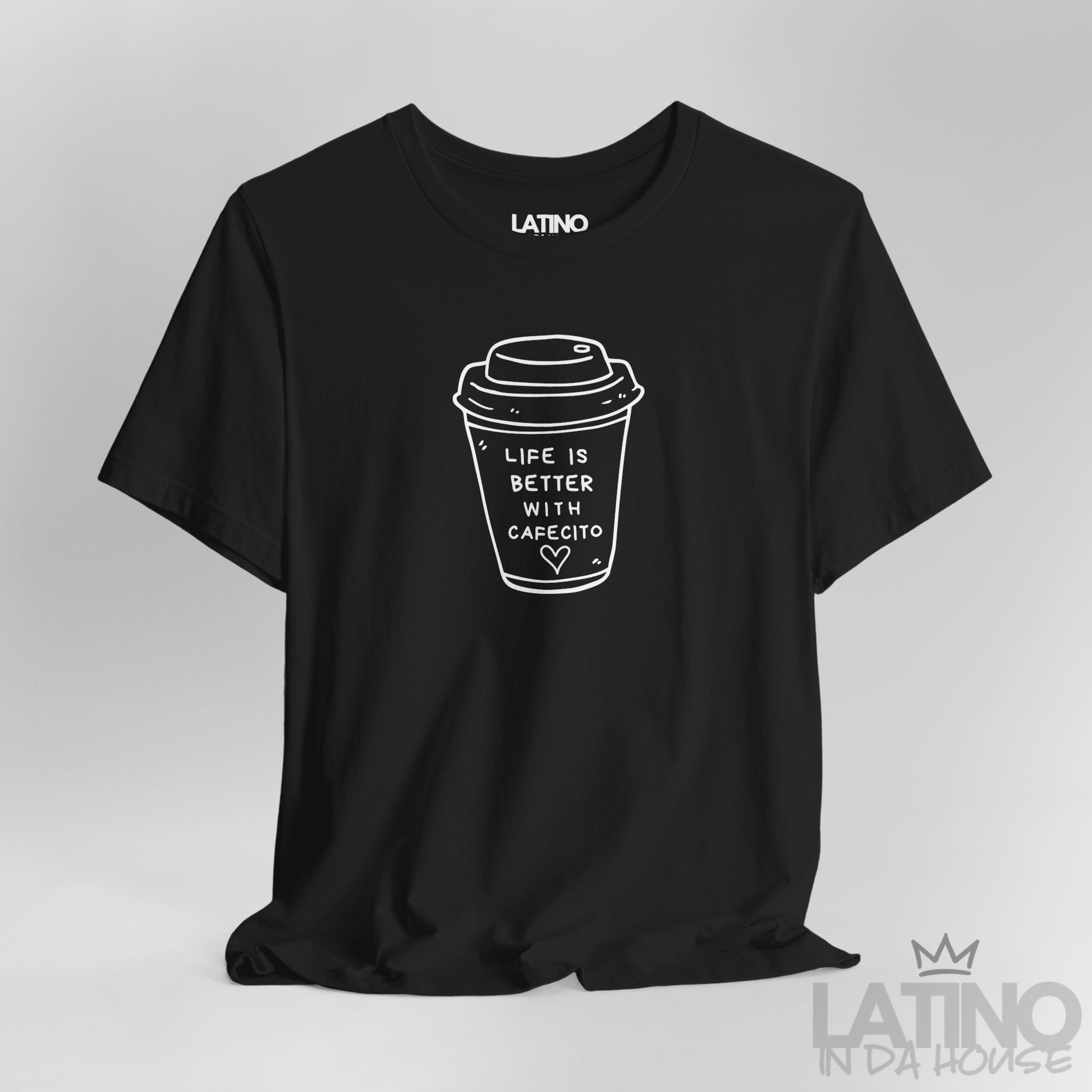 Close Up Life Is Better With Cafecito T-Shirt in black with minimalist coffee cup design – Latino In Da House