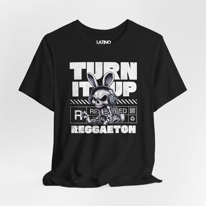 Close Up Turn It Up Reggaeton Latino Streetwear DJ Bunny T-Shirt. Latino In Da House 