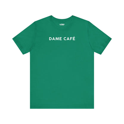 Dame Cafe T-Shirt in kelly green with
minimalist bold white text - Latino In Da
House