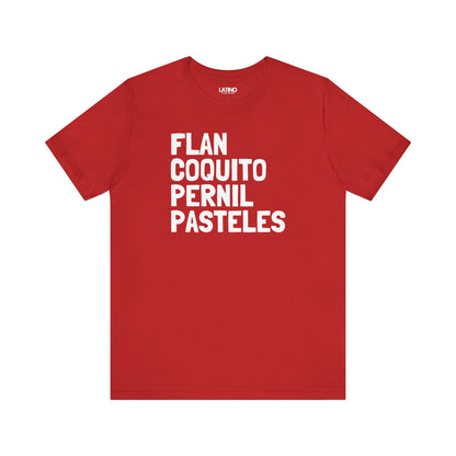 Flan Coquito Pernil Pasteles Red T-Shirt. Latino In Da House