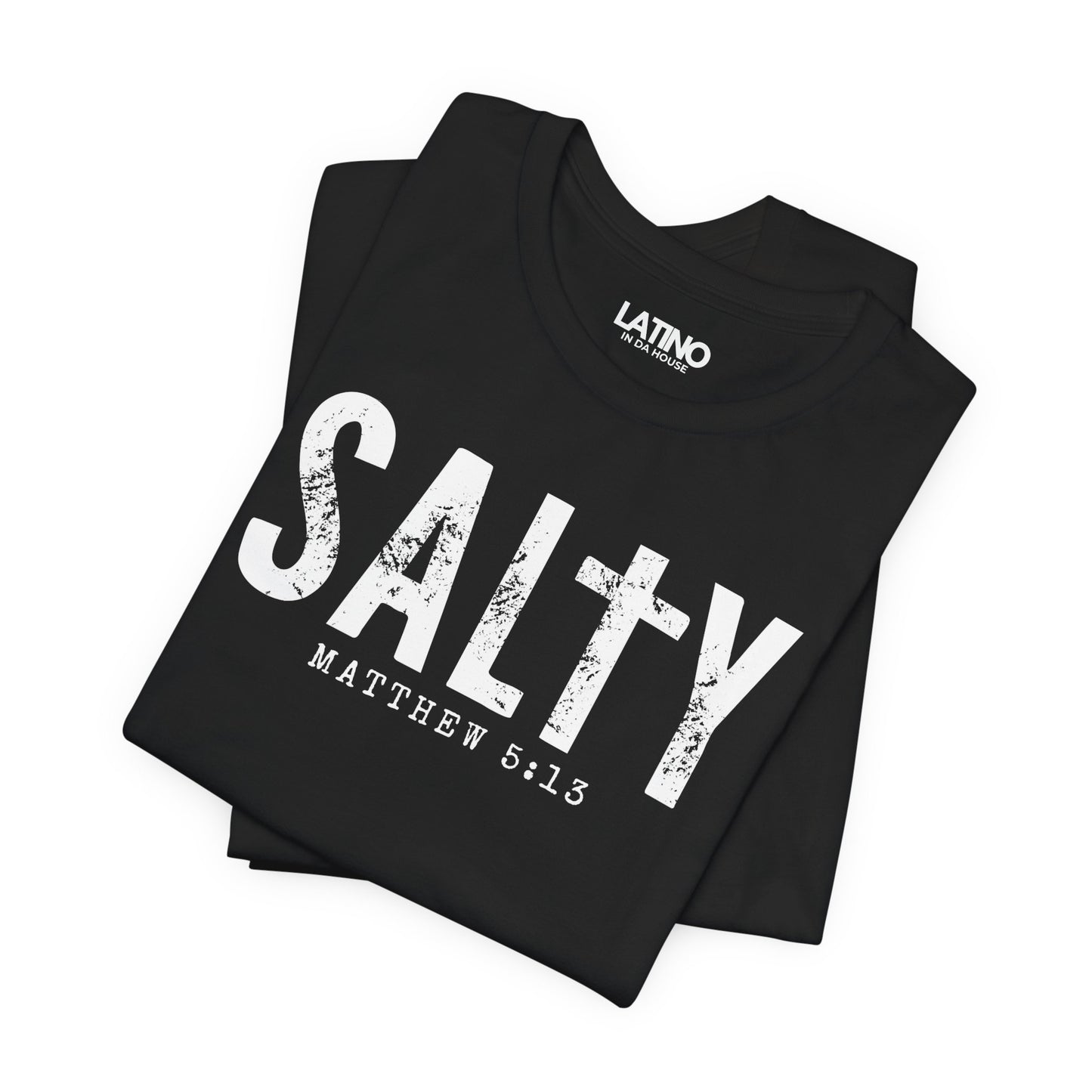 Folded Salty Matthew 5:13 T-Shirt in black with distressed white text and cross design - Latino In Da House