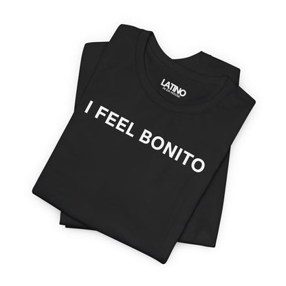Folded Up I Feel Bonito LGBTQ Black Classic Black T-Shirt. Latino In Da House