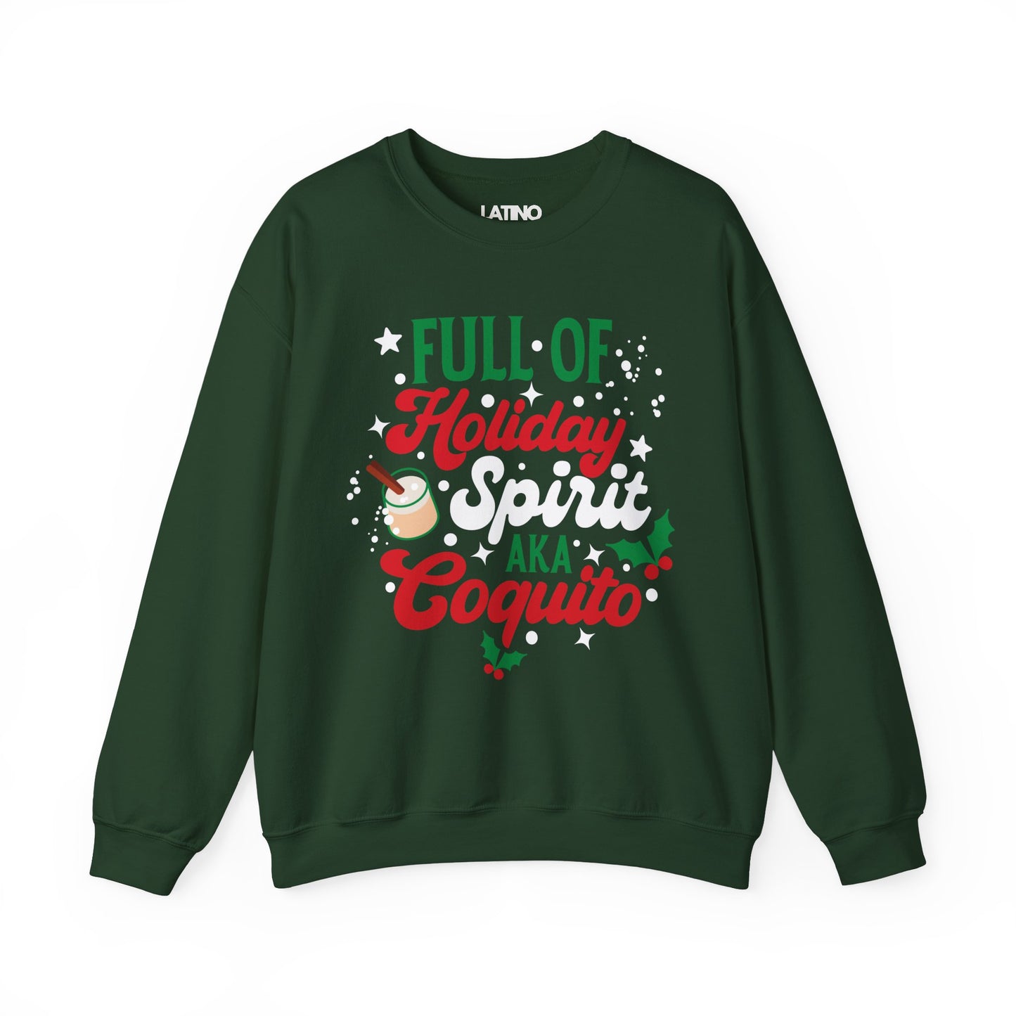 "Full of Holiday Spirit AKA Coquito" Sweatshirt