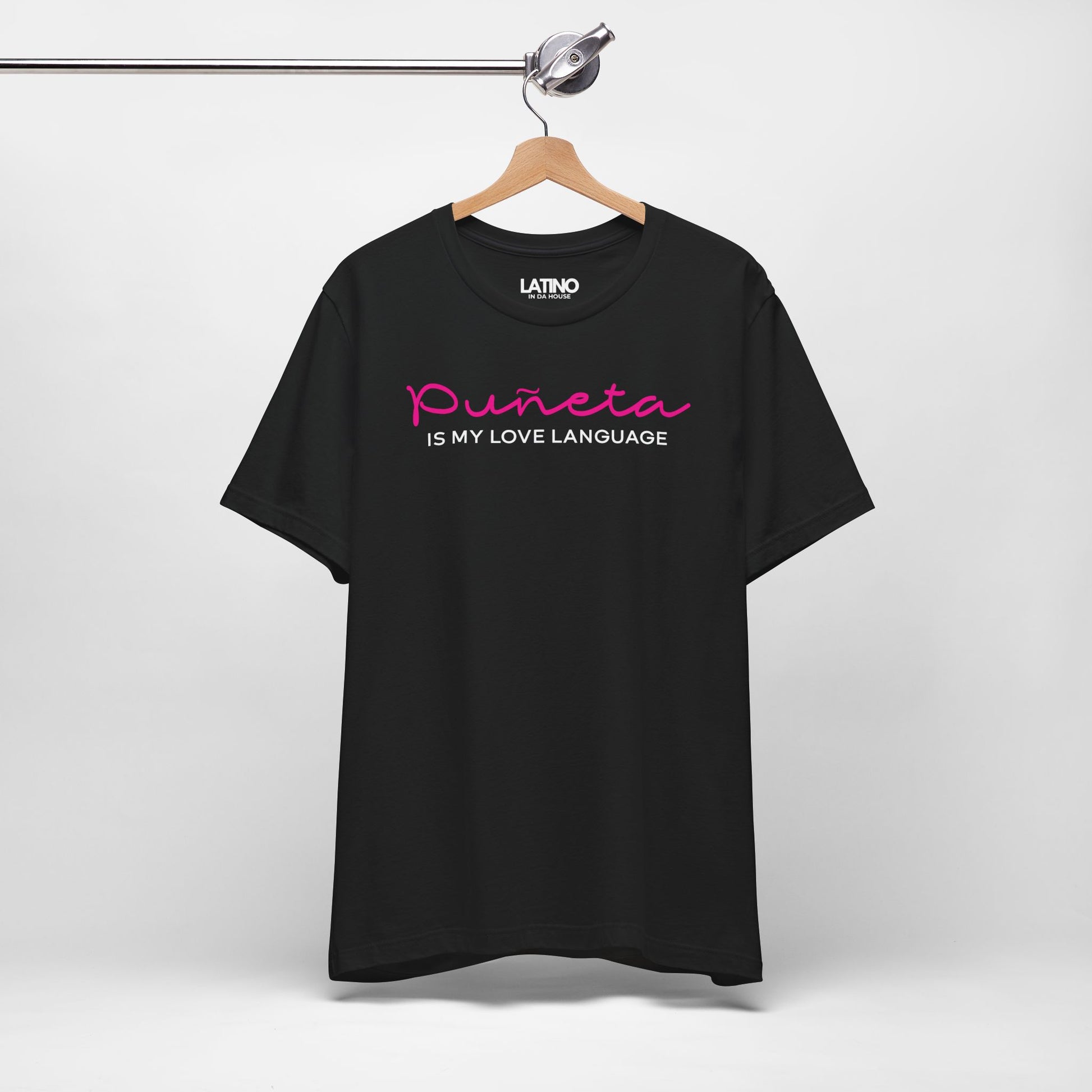 Hanged Up Puñeta Is My Love Language” black t-shirt in bold pink script and clean white text. Latino In Da House