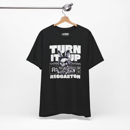 Hanged Up Turn It Up Reggaeton Latino Streetwear DJ Bunny T-Shirt. Latino In Da House 