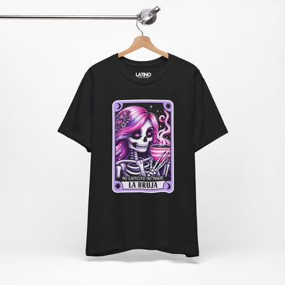 La Bruja "No Cafecito No Magic" Tarot Card T-Shirt