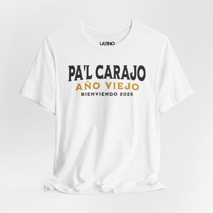 "Pa'l Carajo Año Viejo" T-Shirt