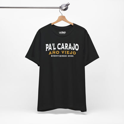 "Pa'l Carajo Año Viejo" T-Shirt