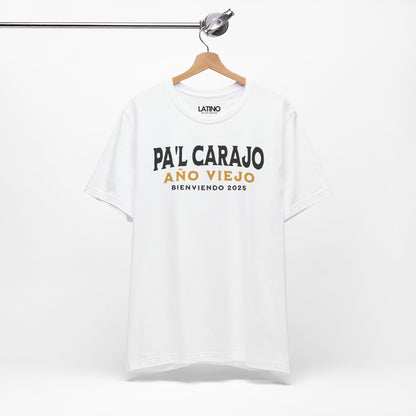 "Pa'l Carajo Año Viejo" T-Shirt