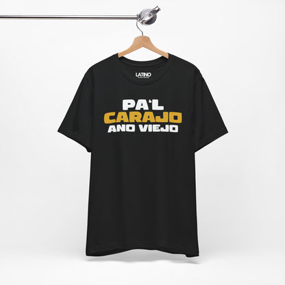 "Pa'l Carajo Año Viejo" T-Shirt