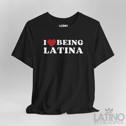 Black Close-up of “I Love Being Latina” T-shirt design showing heart and bold text.
Latino In Da House 