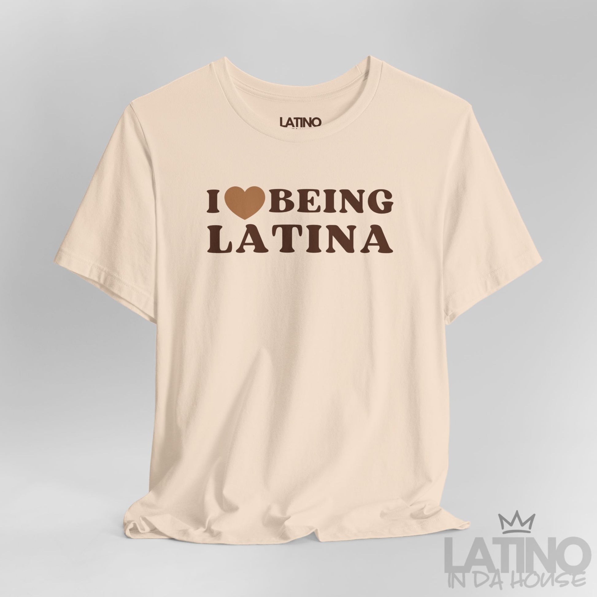 Soft Cream Close-up of “I Love Being Latina” T-shirt design showing heart and bold text. Latino In Da House 