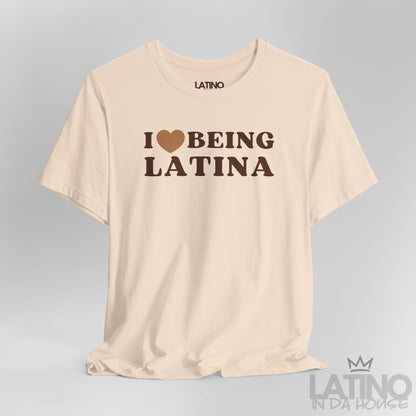 Soft Cream Close-up of “I Love Being Latina” T-shirt design showing heart and bold text. Latino In Da House 