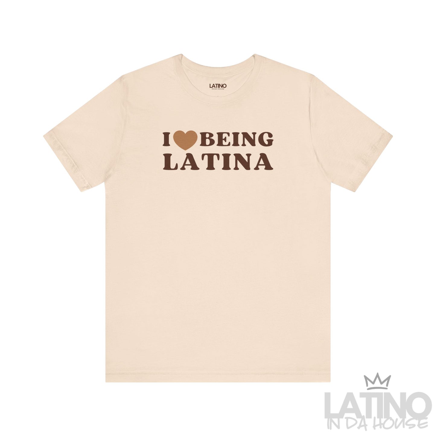 Soft Cream “I Love Being Latina” T-shirt with red heart and bold white text. Latino In Da House 