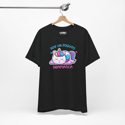 "Soy Un Poquito Dramática" Unicorn T-Shirt