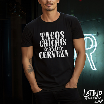 Tacos, Chichi’s and Cerveza T-Shirt