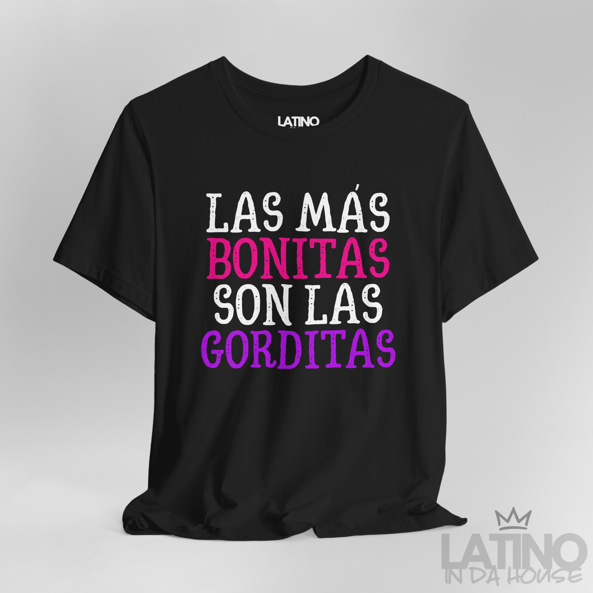 Close-up view of Las Más Bonitas Son Las Gorditas design on black T-Shirt. Latino In Da House