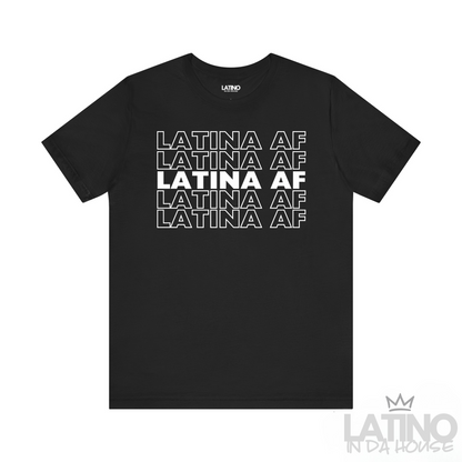 Black Latina AF T-shirt with bold repeated design in white text – Latino In Da House apparel.