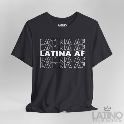 "Latina AF" T-Shirt | Latina Power Tee