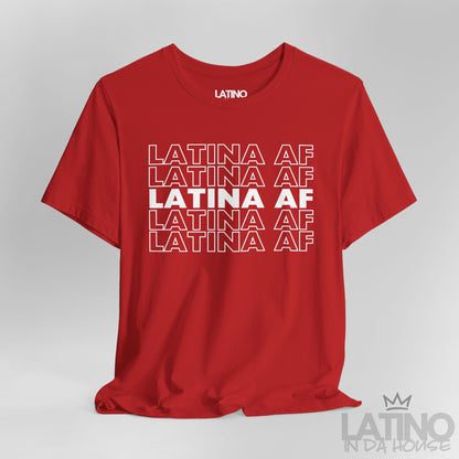 "Latina AF" T-Shirt | Latina Power Tee
