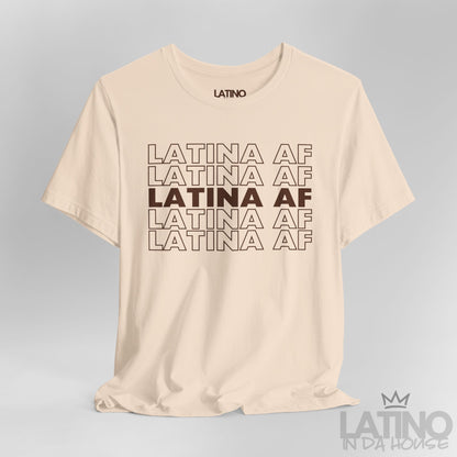 "Latina AF" T-Shirt | Latina Power Tee
