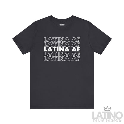Dark Grey Latina AF T-shirt with bold repeated design in white text – Latino In Da House apparel.